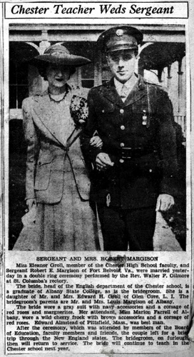 Miss Eleanor Groll, member of the Chester High School faculty, and Sergeant Robert E. Marglson of Fort Belvoir, Va. were married yesterday in a double ring ceremony performed by the Rev. Walter F. Gilmore at St. Columba's rectory. 1942? chs-009699
